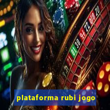 plataforma rubi jogo